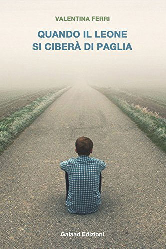 Quando il leone si ciberà di paglia
